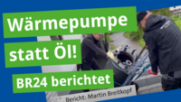 Ein Techniker installiert eine Wärmepumpe und ersetzt damit eine Ölheizung. Im Hintergrund sind Teile der Installation sichtbar. Der Text betont den Wechsel von Öl zu erneuerbaren Energien. Es handelt sich um einen Bericht von BR24.
