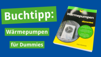 Ein Buchcover mit dem Titel „Wärmepumpen für Dummies“ von Katja Weinhold. Es bietet Informationen über die Vorteile von Wärmepumpen, deren Einsatzmöglichkeiten und Tipps zur Technik und Fördermöglichkeiten. Die Hintergrundfarbe ist blau, und die Buchcover-Elemente heben den Titel hervor.