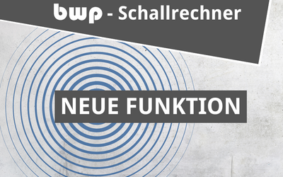 Das Bild zeigt den Titel „bwp - Schallrechner“ und hebt die neue Funktion hervor. Im Hintergrund sind kreisförmige Wellenmuster zu sehen, die Schallwellen symbolisieren.